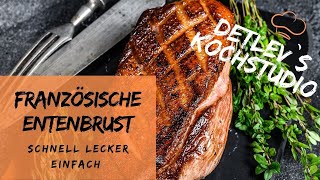 🦆 Entenbrust knusprig braten So wird sie perfekt😋 Schnelle leckere Küche Rezept aus Frankreich 👩‍🍳 [upl. by Yolande]