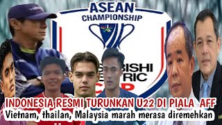 INDONESIA MENURUNKAN U22 DI PIALA AFF MALAYASIA THAILAND DAN VIETNAM MARAH DIANGGAP REMEH [upl. by Ahsekan518]