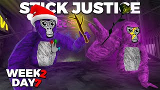 Day 7 STICK JUSTICE Week 2  Gorilla Tag [upl. by Llenoj474]