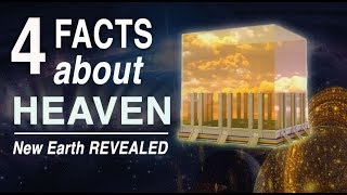 4 Facts about Heaven Many Don’t Know New Earth Revealed [upl. by Ellehcal884]