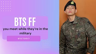 BTS ff – you meet while they’re in the military  8th member [upl. by Semmes520]