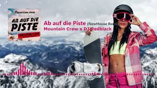 Mountain Crew x DJ Redblack  Ab auf die Piste Sarà Perché Ti Amo NewHouse Remix [upl. by Htebsil661]