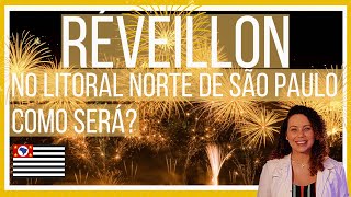 RÉVEILLON 2021 NO LITORAL NORTE DE SÃO PAULO  Como será a festa de final de ano nas cinco cidades [upl. by Luckett]