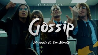 GOSSIP  Måneskin ft Tom Morello lyrics  sped up  reverbed to perfection [upl. by Hanshaw]