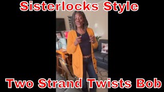 Two Strand Twist Sisterlocks Bob Boxed In amp OOTD 703 HairForTheJourney Sisterlocks Microlocs [upl. by Kleinstein]