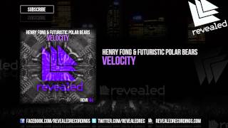 Henry Fong amp Futuristic Polar Bears  Velocity OUT NOW [upl. by Shields]