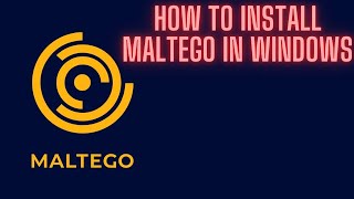 HOW TO DOWNLOAD AND INSTALL MALTEGO FOR WINDOWS [upl. by Sitof674]