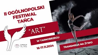 16112024 LIVE II Ogólnopolski Festiwal Tańca quotARTquot w Tarnobrzegu [upl. by Eecart203]