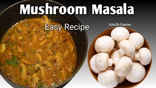 Mushroom Masala recipe  Mushroom Gravy  Mushroom Recipes [upl. by Kinemod917]