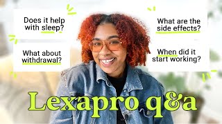 Answering your QUESTIONS about LEXAPRO  Side Effects Withdrawal Improvement  1 year on Lexapro [upl. by Bergwall]