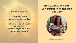 Les 220 Een Cursus in Wonderen en het Quantumveld [upl. by Irelav]