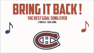 Habs Best Goal Song Ever  LOreille  Goal Song BRING IT BACK ᴴᴰ [upl. by Skip]