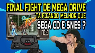 O Final Fight feito homebrew para Mega Drive Ta melhor que do Snes e do Sega Cd Projeto Incrível [upl. by Naquin]