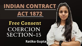 FREE CONSENT  COERCION  SECTION15 CONTRACT ACT 1872 [upl. by Enelyak]