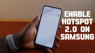 How to Enable Hotspot 20 on Samsung Phone [upl. by Finn653]