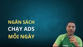 Ngân Sách Chạy Ads Mỗi Ngày [upl. by Iramat]