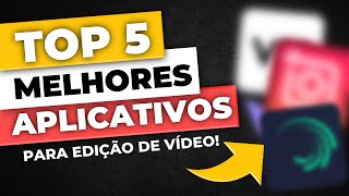 Melhores APLICATIVOS Para EDITAR VÍDEOS no CELULAR IOS e Android [upl. by Enyaht]