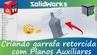 Criando uma garrafa retorcida com Planos Paralelos e Ressalto Base Por Loft no SolidWorks [upl. by Healey]