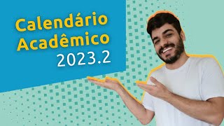 Calendário Acadêmico 2023 2 [upl. by Eiramyma]