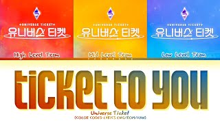 UNIVERSE TICKET Ticket To You Lyrics Color Coded Lyrics [upl. by Erie]