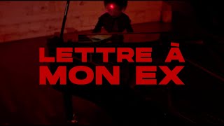 LETTRE À MON EX [upl. by Merwin988]