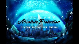 Absolute Protection  Divine Protective Shield  Subliminal [upl. by Sseb]