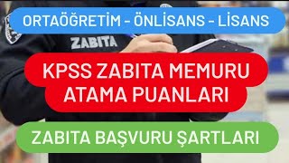 KPSS ZABITA MEMURU ATAMA PUANLARI  ZABITA BAŞVURU ŞARTLARI [upl. by Neroled242]