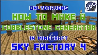 Minecraft  Sky Factory 4  How to Make a Cobblestone Generator [upl. by Arodoet]