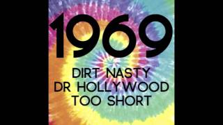 Dirt Nasty  1969 ft Too hort amp Dr Hollywood [upl. by Dom]