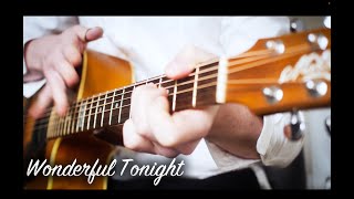 Wonderful Tonight Eric Clapton  FIngerstyle Guitar Cover [upl. by Bertolde]