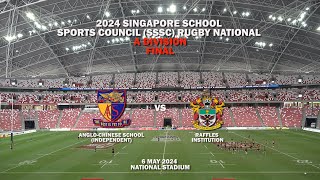 20240506 SSSC Rugby A Div Finals  ACS Independent vs Raffles Institution [upl. by Rediah]