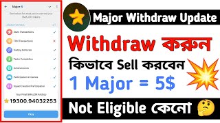 Major Withdraw Tutorial  Major Not Eligible কেনো 🤔  Major Token Price Prediction [upl. by Htebasyle358]