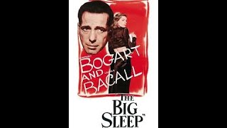 The Big Sleep 19451946 Was Bogie And Bacall At Their Film Noir Best [upl. by Takken]