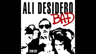 Bad Ali Desidero [upl. by Joyce]