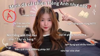 TỪ GIỌNG MIỀN TÂY TỚI GIỌNG TIẾNG ANH CHUẨN ⁉️ 📓 MÌNH ĐÃ LÀM GÌ ĐỂ CẢI THIỆN TIẾNG ANH [upl. by Moor]