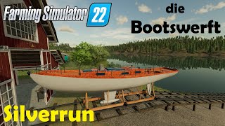 LS22 Silverrun  wir bauen uns ein schönes Segelboot  Farming Simulator 22 [upl. by Aelak373]