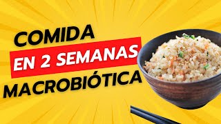 Comida macrobiótica como conseguir aplicarla en 2 semanas [upl. by Lanie486]