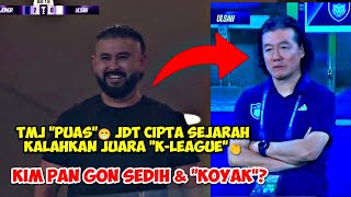 👏Reaction TMJ JDT quotTIBAIquot Ulsan Hyundai amp Kim Pan Gon MASAM KALAH 30 vs JDT [upl. by Krasnoff307]