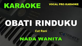 OBATI RINDUKU KARAOKE NADA WANITACEWEK  CUT RANI [upl. by Janiuszck416]