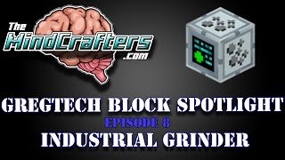 GregTech Block Spotlight Episode 8  Industrial Grinder [upl. by Atiral]