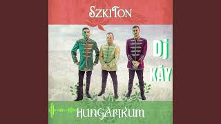 SzkiTon  Hungarikum🎶 2024🎶 DJ KÁY REMIX🎶😎 [upl. by Annod70]