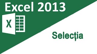 07  Tutorial Excel 2013  Selectarea celulelor randurilor coloanelor [upl. by Parthena934]