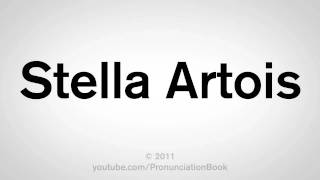 How To Pronounce Stella Artois [upl. by Naida]