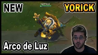 👍 NUEVO ASPECTO YORICK ARCO DE LUZ LUZ CELESTIAL  NEW SKIN ARCLIGHT YORICK [upl. by Ahsaet]