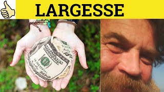 🔵 Largesse  Largesse Meaning  Largesse Examples  Largesse Definition  Formal English [upl. by Pirozzo]