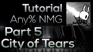 Hollow Knight  Any NMG Speedrun Tutorial  Part 5 City of Tears [upl. by Asselem650]