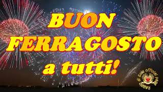 Buon Ferragosto a tutti [upl. by Nanah]