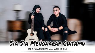 SIA SIA MENGHARAP CINTAMU GUSTRIAN GENO  COVER BY ELS WAROUW FEAT ARI IZAM [upl. by Retsevlis]