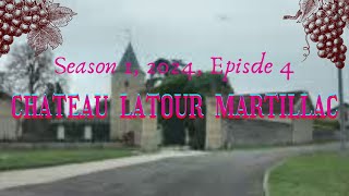 SEASON 1 BORDEAUX EPISODE 4 CHATEAU LATOUR  MARTILLAC [upl. by Chemar90]