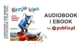 Karpie bijem Andrzej Pilipiuk Audiobook PL [upl. by Kinch910]